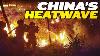 Fires And Drought China S Record Breaking Heat Wave